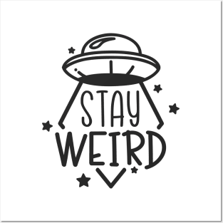 Stay Weird - UFO Posters and Art